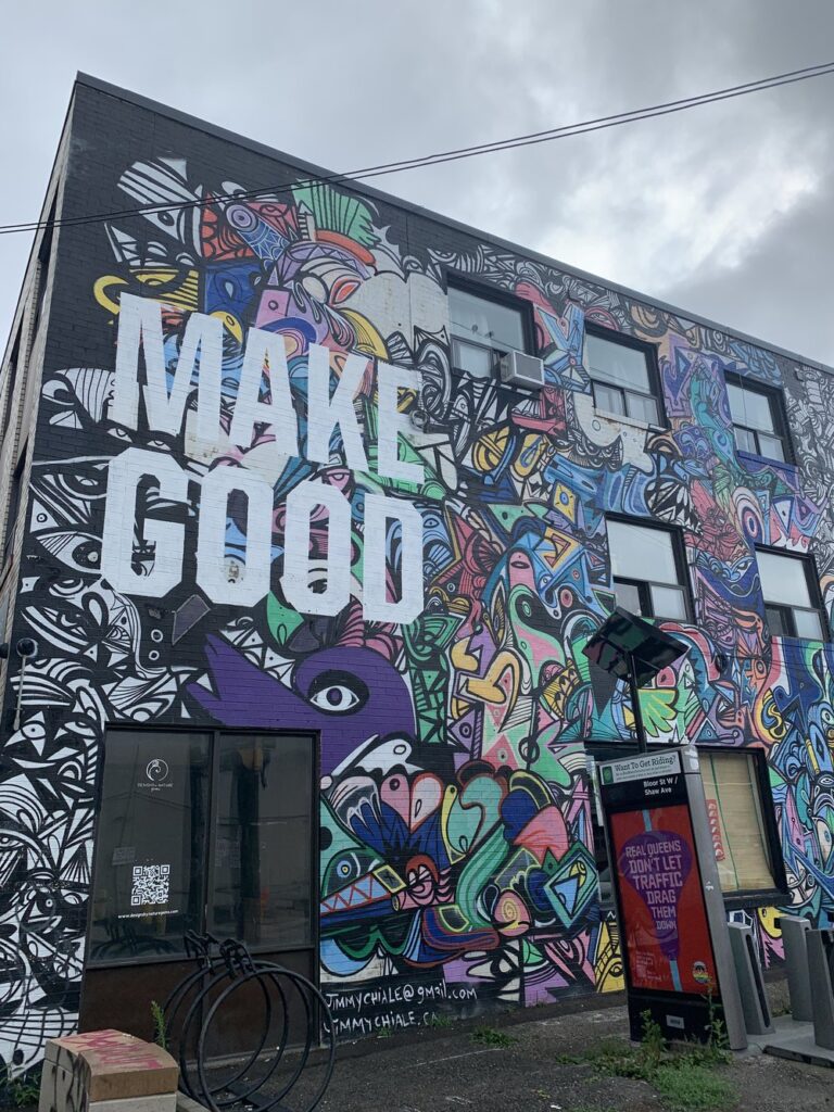 make good written on mural in toronto, canada; motivational quotes; motivational sign; positive sign; positive affirmation